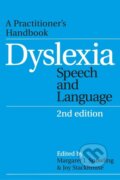 Kniha: Snowling, M: Dyslexia, Speech and Language (Snowling). John Wiley & Sons, 2006 Kniha: Snowling, M: Dyslexia, Speech and Language (Snowling). John Wiley & Sons, 2006