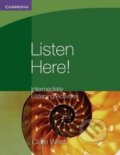Kniha: Listen Here! Intermediate Listening Activities (Clare West). Cambridge University Press, 2011 Kniha: Listen Here! Intermediate Listening Activities (Clare West). Cambridge University Press, 2011