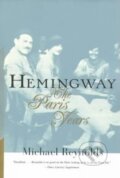 Kniha: Hemingway - The Paris Years (Michael Reynolds). , 1999 Kniha: Hemingway - The Paris Years (Michael Reynolds). , 1999