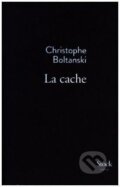 Kniha: La cache (Christophe Boltanski). Stock, 2015 Kniha: La cache (Christophe Boltanski). Stock, 2015