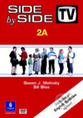 Kniha: Side by Side TV 2A (DVD) (J. Steven Molinsky). Pearson, 2003 Kniha: Side by Side TV 2A (DVD) (J. Steven Molinsky). Pearson, 2003