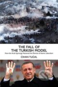 Kniha: The Fall of the Turkish Model (Cihan Tugal). Verso, 2016 Kniha: The Fall of the Turkish Model (Cihan Tugal). Verso, 2016