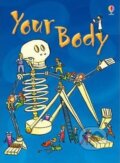 Kniha: Your Body (Stephanie Turnbull). Usborne, 2006 Kniha: Your Body (Stephanie Turnbull). Usborne, 2006