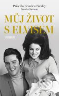 Kniha: Můj život s Elvisem (Priscilla Beaulieu Presley). Universum, 2026 Kniha: Můj život s Elvisem (Priscilla Beaulieu Presley). Universum, 2026