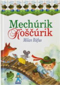 Kniha: Mechúrik Koščurik (neuvedený autor). Kniha: Mechúrik Koščurik (neuvedený autor).
