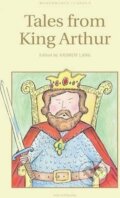 Kniha: Tales from King Arthur (Andrew Lang). Wordsworth Editions, 2001 Kniha: Tales from King Arthur (Andrew Lang). Wordsworth Editions, 2001