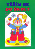 Kniha: Těším se do školy I (4-7 let) (Vladimír Macek). Delta, 2002 Kniha: Těším se do školy I (4-7 let) (Vladimír Macek). Delta, 2002