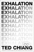 Kniha: Exhalation (Ted Chiang). Pan Macmillan, 2019 Kniha: Exhalation (Ted Chiang). Pan Macmillan, 2019