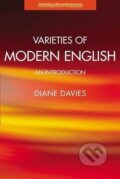 Kniha: Varieties of Modern English (Diane Davies). Routledge, 2005 Kniha: Varieties of Modern English (Diane Davies). Routledge, 2005
