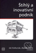Kniha: Štíhlý a inovativní podnik (Ján Košturiak, Zbyněk Frolík a kolektiv). Alfa, 2006 Kniha: Štíhlý a inovativní podnik (Ján Košturiak, Zbyněk Frolík a kolektiv). Alfa, 2006