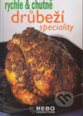 Kniha: Drůbeží speciality (Rebo). Rebo, 2006 Kniha: Drůbeží speciality (Rebo). Rebo, 2006