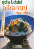 Kniha: Pikantní minutky (Rebo). Rebo, 2006 Kniha: Pikantní minutky (Rebo). Rebo, 2006