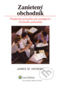 Kniha: Zanietený obchodník (James M. Heidema). Wolters Kluwer (Iura Edition), 2006 Kniha: Zanietený obchodník (James M. Heidema). Wolters Kluwer (Iura Edition), 2006