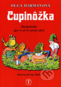 Kniha: Cupinôžka (Oľga Harmanová). Tranoscius, 2006 Kniha: Cupinôžka (Oľga Harmanová). Tranoscius, 2006