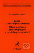 Kniha: Zákon o ochranných známkách, Zákon o ochraně označení původu a zeměpisných označení (Roman Horáček a kolektiv). C. H. Beck, 2004 Kniha: Zákon o ochranných známkách, Zákon o ochraně označení původu a zeměpisných označení (Roman Horáček a kolektiv). C. H. Beck, 2004