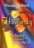 Kniha: Nové humoresky (Danuša Lišková). Aktuell, 2006 Kniha: Nové humoresky (Danuša Lišková). Aktuell, 2006