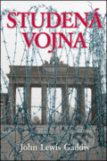 Kniha: Studená vojna (John Lewis Gaddis). Slovart, 2006 Kniha: Studená vojna (John Lewis Gaddis). Slovart, 2006