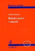 Kniha: Římské právo v datech (Michal Skřejpek). C. H. Beck, 1997 Kniha: Římské právo v datech (Michal Skřejpek). C. H. Beck, 1997