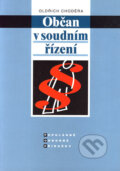 Kniha: Občan v soudním řízení (Oldřich Choděra). C. H. Beck, 2001 Kniha: Občan v soudním řízení (Oldřich Choděra). C. H. Beck, 2001
