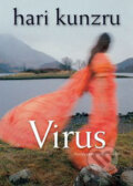 Kniha: Virus (Hari Kunzru). BB/art, 2006 Kniha: Virus (Hari Kunzru). BB/art, 2006
