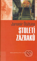 Století zázraků - Jaromír Štětina, Nakladatelství Lidové noviny, 2006