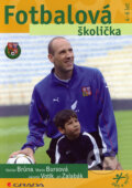 Kniha: Fotbalová školička (Václav Brůna a kolektiv). Grada, 2006 Kniha: Fotbalová školička (Václav Brůna a kolektiv). Grada, 2006