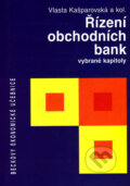 Kniha: Řízení obchodních bank (Vlasta Kašparovská a kolektív). C. H. Beck, 2006 Kniha: Řízení obchodních bank (Vlasta Kašparovská a kolektív). C. H. Beck, 2006