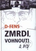 Kniha: Zmrdi, vohnouti a my (D-Fens). Plot, 2006 Kniha: Zmrdi, vohnouti a my (D-Fens). Plot, 2006