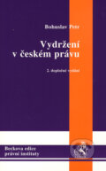 Kniha: Vydržení v českém právu (Bohuslav Petr). C. H. Beck, 2006 Kniha: Vydržení v českém právu (Bohuslav Petr). C. H. Beck, 2006
