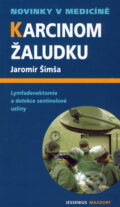 Kniha: Karcinom žaludku (Jaromír Šimša). Maxdorf, 2006 Kniha: Karcinom žaludku (Jaromír Šimša). Maxdorf, 2006