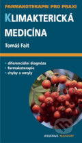 Kniha: Klimakterická medicína (Tomáš Fait). Maxdorf, 2007 Kniha: Klimakterická medicína (Tomáš Fait). Maxdorf, 2007