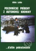 Kniha: Poľovnícke príbehy z autorovej kroniky, 2006 Kniha: Poľovnícke príbehy z autorovej kroniky, 2006