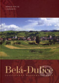 Kniha: Belá-Dulice (Imrich Sedlák a kolektiv). Obecný úrad v Belej-Duliciach, 2006 Kniha: Belá-Dulice (Imrich Sedlák a kolektiv). Obecný úrad v Belej-Duliciach, 2006