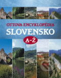 Kniha: Slovensko A - Ž (Autorský kolektív). Ottovo nakladateľstvo, 2006 Kniha: Slovensko A - Ž (Autorský kolektív). Ottovo nakladateľstvo, 2006
