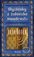 Myšlenky z židovské moudrosti - Nicholas Schultz, Portál, 2006