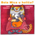 Kniha: Bola Mica u holiča? (Anita Tešovičová). Vydavateľstvo Spolku slovenských spisovateľov, 2006 Kniha: Bola Mica u holiča? (Anita Tešovičová). Vydavateľstvo Spolku slovenských spisovateľov, 2006