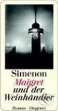 Kniha: Maigret und der Weinhändler (Georges Simenon). Diogenes Verlag, 2006 Kniha: Maigret und der Weinhändler (Georges Simenon). Diogenes Verlag, 2006