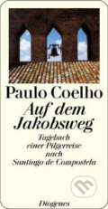 Auf dem Jakobsweg - Paulo Coelho, Diogenes Verlag, 1999