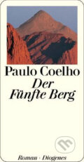 Kniha: Der Fünfte Berg (Paulo Coelho). Diogenes Verlag, 1998 Kniha: Der Fünfte Berg (Paulo Coelho). Diogenes Verlag, 1998