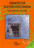 Kniha: Praktická elektrotechnika (Peter Bastian a kolektív). Europa Sobotáles, 2006 Kniha: Praktická elektrotechnika (Peter Bastian a kolektív). Europa Sobotáles, 2006