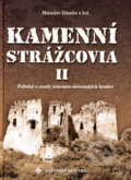Kniha: Kamenní strážcovia II (Miroslav Slámka a kolektív). Slovenský skauting, 2006 Kniha: Kamenní strážcovia II (Miroslav Slámka a kolektív). Slovenský skauting, 2006