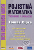 Kniha: Pojistná matematika (Tomáš Cipra). Ekopress, 2006 Kniha: Pojistná matematika (Tomáš Cipra). Ekopress, 2006