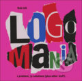 Kniha: Logo Mania (Bob Gill). Rockport, 2006 Kniha: Logo Mania (Bob Gill). Rockport, 2006