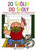 Kniha: Zo škôlky do školy, 2007 Kniha: Zo škôlky do školy, 2007