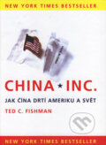 Kniha: China, Inc. (Ted C. Fishman), 2006 Kniha: China, Inc. (Ted C. Fishman), 2006