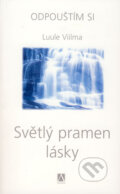 Kniha: Světlý pramen lásky (Luule Viilma). Alman, 2006 Kniha: Světlý pramen lásky (Luule Viilma). Alman, 2006
