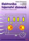 Kniha: Elektronika tajemství zbavená 2 (Adrian Schommers). Hel, 1998 Kniha: Elektronika tajemství zbavená 2 (Adrian Schommers). Hel, 1998