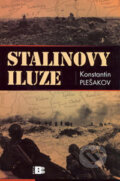 Kniha: Stalinovy iluze (Konstantin Plešakov). BETA - Dobrovský, 2006 Kniha: Stalinovy iluze (Konstantin Plešakov). BETA - Dobrovský, 2006