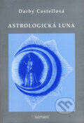 Kniha: Astrologická Luna (Darby Costellová). Sagittarius, 2006 Kniha: Astrologická Luna (Darby Costellová). Sagittarius, 2006