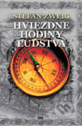 Kniha: Hviezdne hodiny ľudstva (Stefan Zweig). Európa, 2006 Kniha: Hviezdne hodiny ľudstva (Stefan Zweig). Európa, 2006